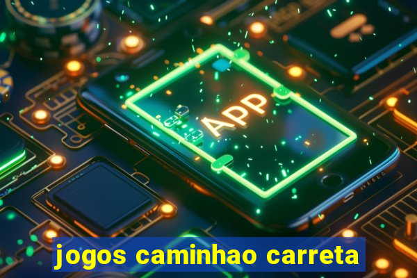 jogos caminhao carreta